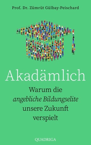 Buchcover: Akadämlich  von Zümrüt Gülbay-Peischard